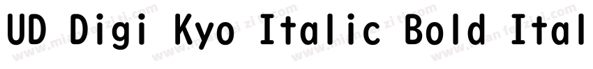 UD Digi Kyo Italic Bold Italic(UDDi字体转换